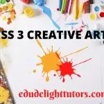 Second Term Revision and Readiness Test Cultural and Creative Arts Primary 3 Second Term Lesson Notes Week 1