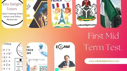 FIRST TERM MID TERM TEST FOR NURSERY, KG, PRIMARY AND SECONDARY SCHOOLS